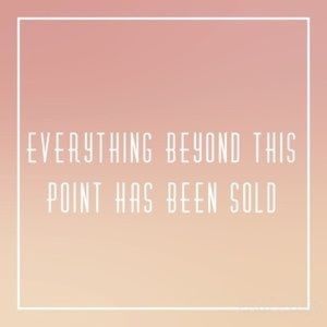 Everything below is sold